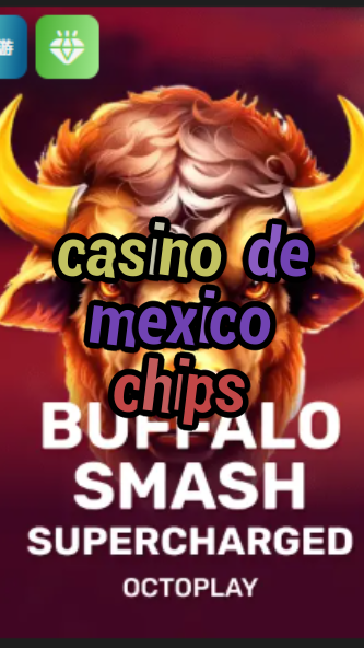 casino de mexico chips-w4cy2mdjlx2bf.com