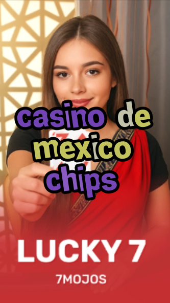 casino de mexico chips-w4cy2mdjlx2bf.com